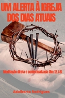 Um Alerta Á Igreja Dos Dias Atuais 6526603025 Book Cover
