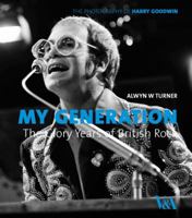 My Generation: The Glory Years of Rock 1851775978 Book Cover