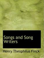 Songs and Song Writers (Large Print Edition) 1017887055 Book Cover