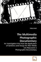 The Multimedia Photographic Documentary 3639252683 Book Cover
