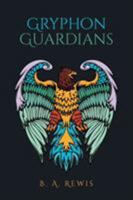 Gryphon Guardians 1642988383 Book Cover