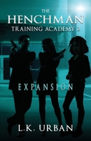 The Henchman Training Academy 2: Expansion 1736458272 Book Cover
