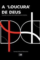 A loucura De Deus (Portuguese Edition) 6500679229 Book Cover