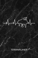 TERMINPLANER: Pianospieler Kalender Klavier Musik Terminkalender - Herzklopfen Piano Wochenplaner Klavierspieler Herzschlag Wochenplanung ... Musik To-Do Liste Termine (German Edition) 167245123X Book Cover