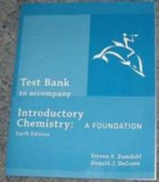 Test Bank to Accompany Introductory Chemistry: A Foundation, 6th Edition 061882992X Book Cover