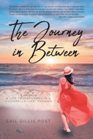 The Journey in Between: A Memoir A life transformed in a "Cinderella-like" fashion B0DZQHW9LT Book Cover
