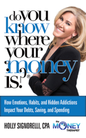 Do You Know Where Your Money Is 1942557094 Book Cover
