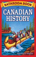 Bathroom Book of Canadian History 0973911611 Book Cover