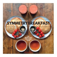SymmetryBreakfast: Cook-Love-Share 157687818X Book Cover