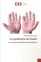 Le syndrome de Sweet: La dermatose aiguë fébrile neutrophilique 3841727689 Book Cover