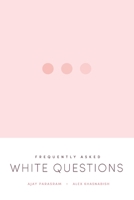 Frequently Asked White Questions 1773635573 Book Cover