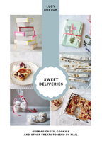 Sweet Deliveries: Over 50 cakes and sweet treats to post 191431753X Book Cover