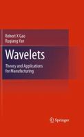 Wavelets: Theory and Applications for Manufacturing 1489982019 Book Cover