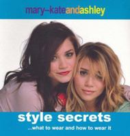 Mary-Kate and Ashley Style Secrets 0007234589 Book Cover