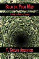 Just a Little Bit More: Summary Version and Study Guide 099153283X Book Cover