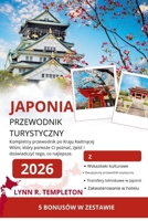 PRZEWODNIK PO JAPONII: Kompletny przewodnik po Kraju Kwitnacej Wisni, który pomoze Ci poznac, zjesc i doswiadczyc tego, co najlepsze. (Polish Edition) B0GRN78M7C Book Cover