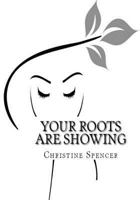 Your Roots Are Showing xld 1495381285 Book Cover