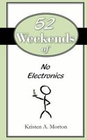 52 Weekends of No Electronics 1463528507 Book Cover