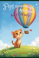 Pip's Great Balloon Adventure B0HK7JTFTV Book Cover