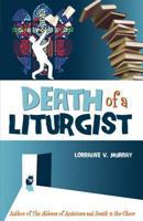Death of a Liturgist 1935302469 Book Cover