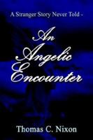 A Stranger Story Never Told - An Angelic Encounter 1410730794 Book Cover