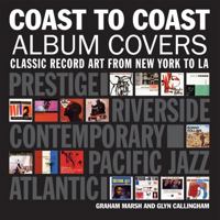 Coast to Coast Album Covers: Classic Record Art from New York to LA 1907554351 Book Cover