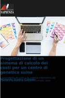 Progettazione di un sistema di calcolo dei costi per un centro di genetica suina (Italian Edition) 6206645908 Book Cover