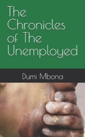The Chronicles of The Unemployed B0FCD7XB8J Book Cover