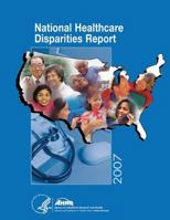 National Healthcare Disparities Report, 2007 149931048X Book Cover