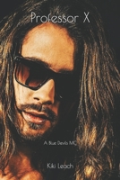 Professor X: A Blue Devils MC (Second Chances) B0892HW466 Book Cover