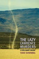 The Lazy Lawrence Murders (a Sheriff Peter Bounty Mystery) 1616461586 Book Cover