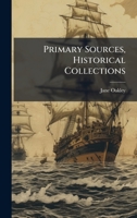 Primary Sources, Historical Collections 1024296687 Book Cover