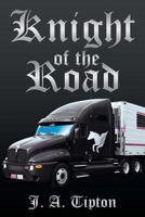 Knight of the Road 1462405665 Book Cover