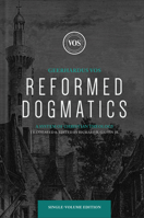 Reformed Dogmatics: A System of Christian Theology 1540972100 Book Cover