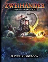 ZWEIHANDER Grim  Perilous RPG: Player's Handbook 1524855448 Book Cover