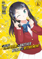 Saving 80,000 Gold in Another World for My Retirement 3 (Manga) 1646518470 Book Cover