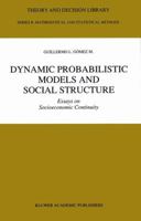 Dynamic Probabilistic Models and Social Structure: Essays on Socioeconomic Continuity 9401051143 Book Cover