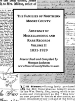 The Families of Northern Moore County - Abstract of Miscellaneous and Rare Records, Volume II 0578601567 Book Cover