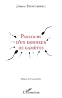 Parcours d'un donneur de gamètes (French Edition) 2343155364 Book Cover