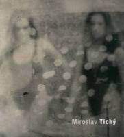 Miroslav Tichy (Fototorst) 3033008135 Book Cover