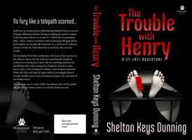 The Trouble With Henry 0989669882 Book Cover