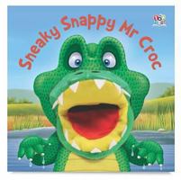 Sneaky Snappy MR Croc. 1849563918 Book Cover