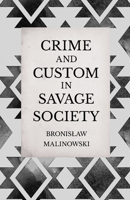 Crime and Custom in Savage Society 0822602105 Book Cover