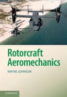 Rotorcraft Aeromechanics 1107028078 Book Cover