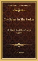 The Babes In The Basket... 0548571309 Book Cover