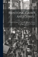 Mentone, Cairo And Corfu 1022393995 Book Cover