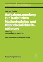 Aufgabensammlung Zur Statistischen Methodenlehre Und Wahrscheinlichkeitsrechnung: Mit Anhang Tipp-Strategien Fur Das Lotto 379080553X Book Cover