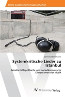 Systemkritische Lieder Zu Istanbul 3639466462 Book Cover