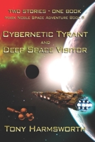 Cybernetic Tyrant & Deep Space Visitor: Mark Noble Space Adventure Book 5 B09M4THG95 Book Cover