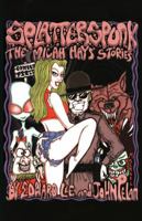 Splatterspunk: The Micah Hayes Stories 1944703004 Book Cover